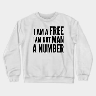 I am free Crewneck Sweatshirt